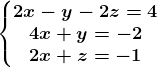 \left\\beginmatrix 2x-y-2z=4\\4x+y=-2 \\2x+z=-1 \endmatrix\right.